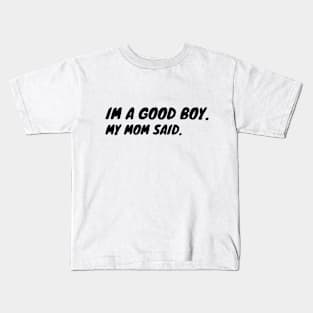 im good boy Kids T-Shirt